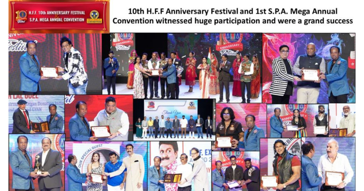 10th H.F.F. Anniversary Festival and 1st S.P.A. Mega Annual Convention witnessed huge participation and were a grand success